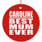 Caroline Best Mum Ever - Circle Ornament
