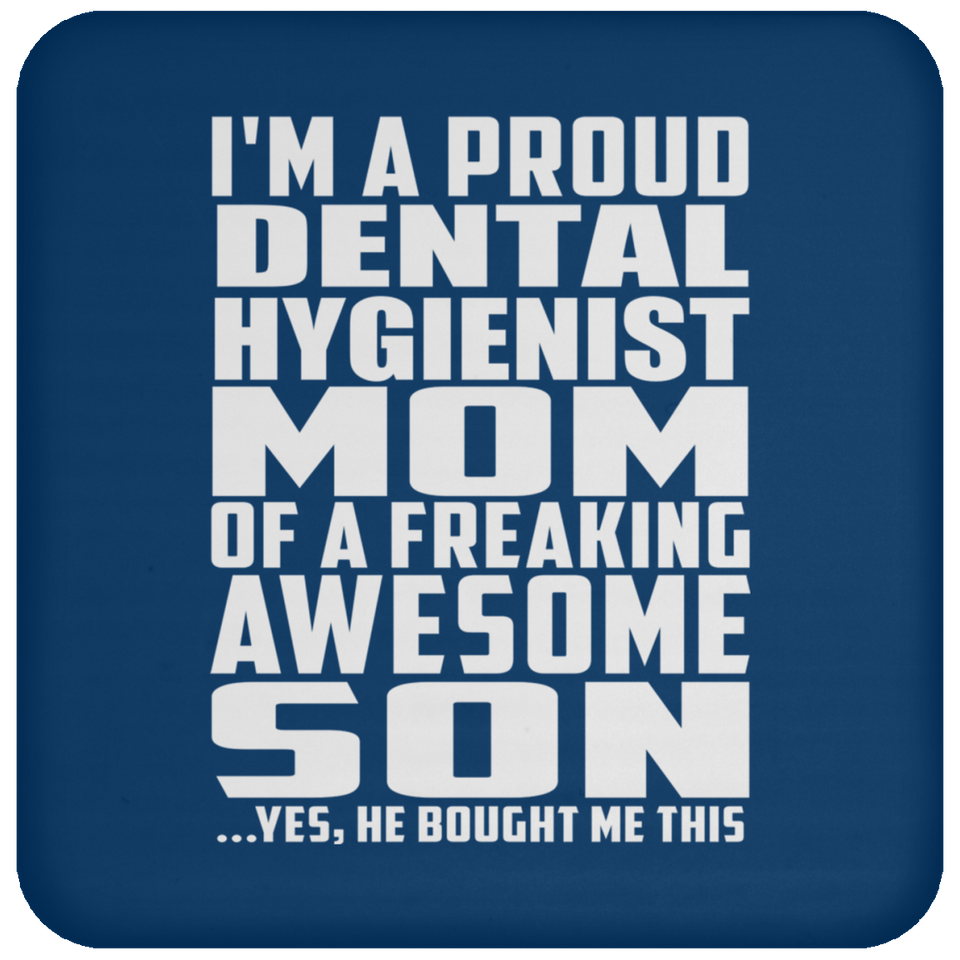 Proud Dental Hygienist Mom Of Awesome Son - Drink Coaster