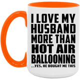 I Love My Husband More Than Hot Air Ballooning - 15oz Accent Mug Orange