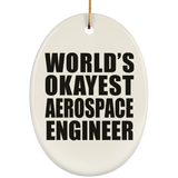 World's Okayest Aerospace Engineer - Oval Ornament