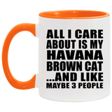 All I Care About Is My Havana Brown Cat - 11oz Accent Mug Orange