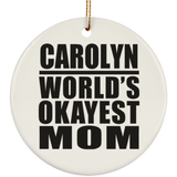 Carolyn World's Okayest Mom - Circle Ornament