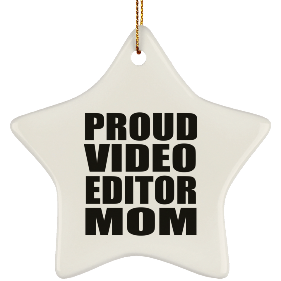 Proud Video Editor Mom - Star Ornament