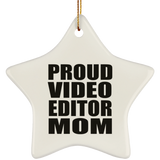 Proud Video Editor Mom - Star Ornament