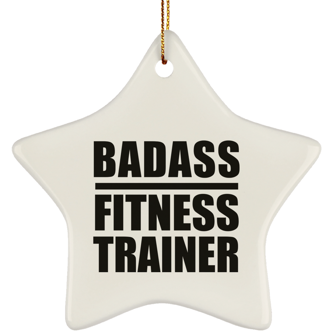 Badass Fitness Trainer - Star Ornament