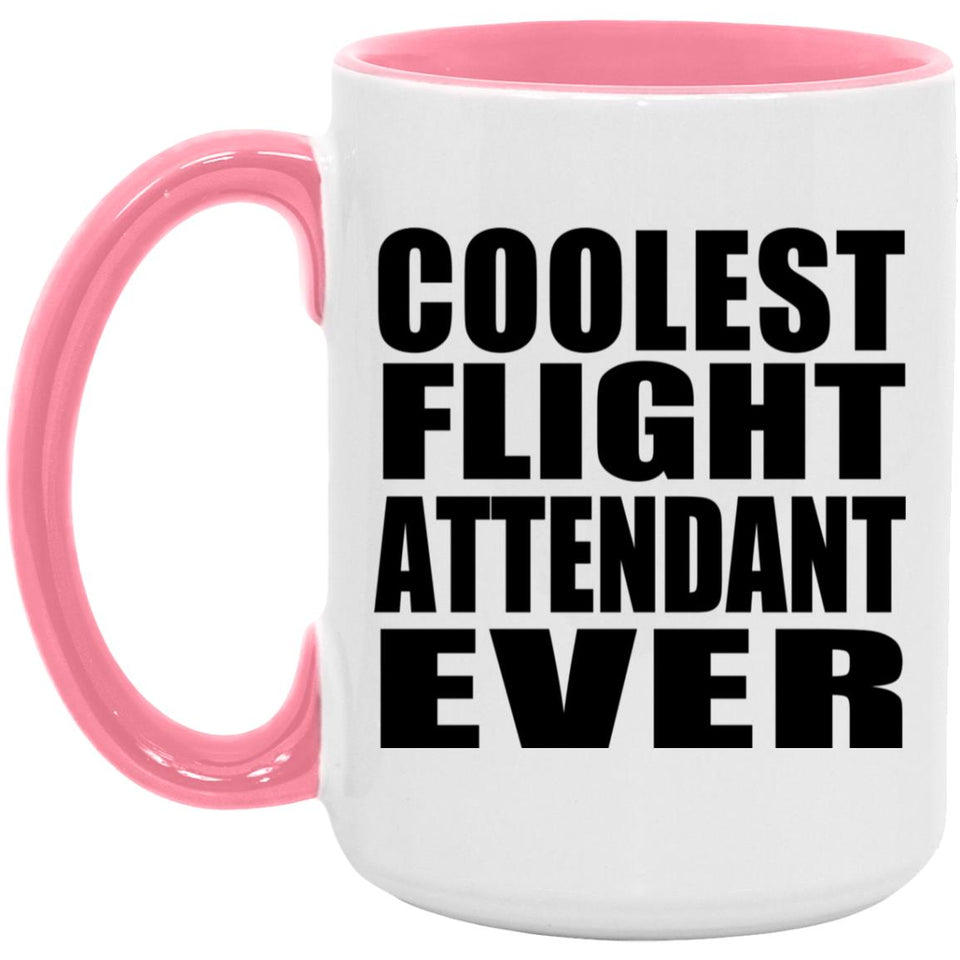 Coolest Flight Attendant Ever - 15oz Accent Mug Pink