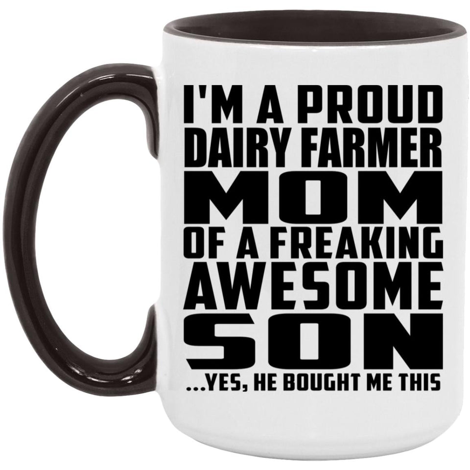 Proud Dairy Farmer Mom Of Awesome Son - 15oz Accent Mug Black