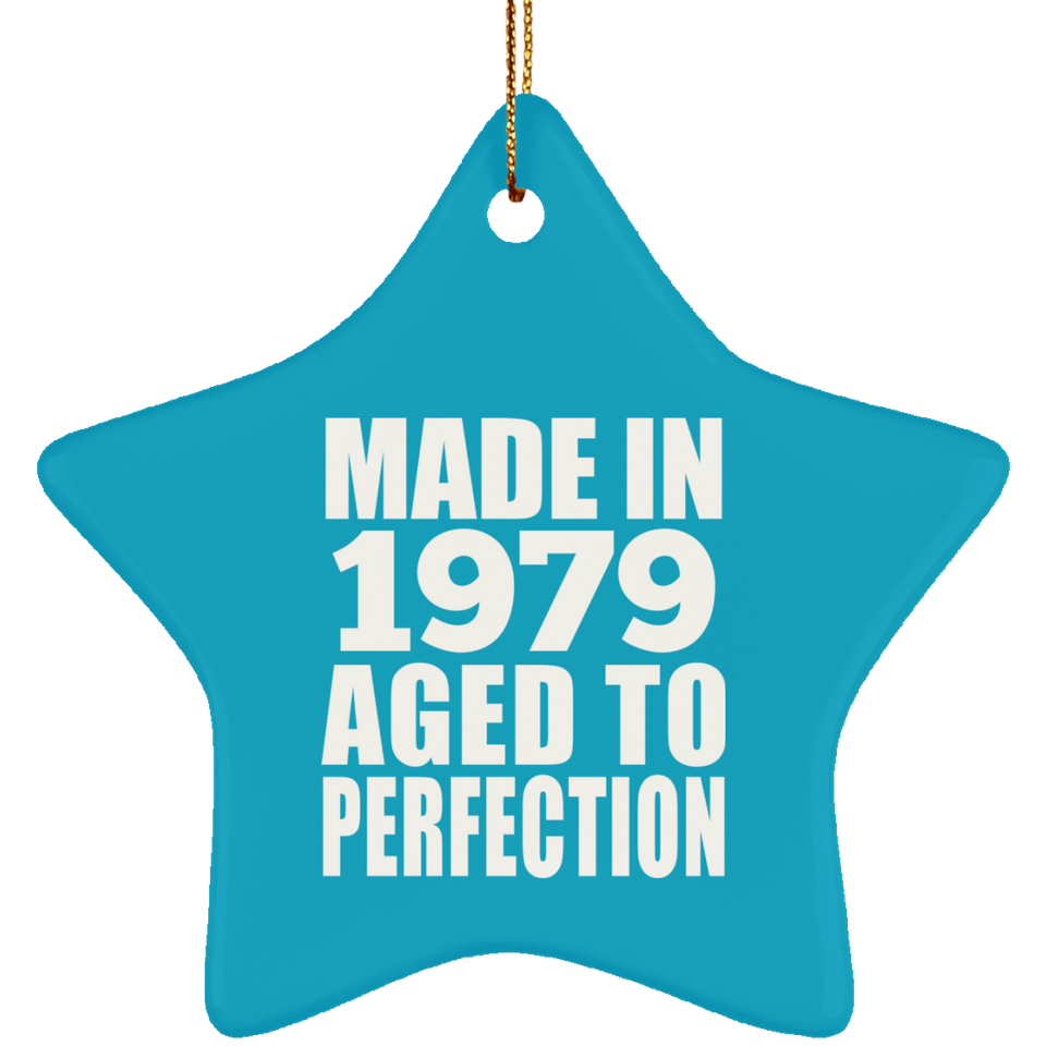45th Birthday Made In 1979 Aged to Perfection - Star Ornament