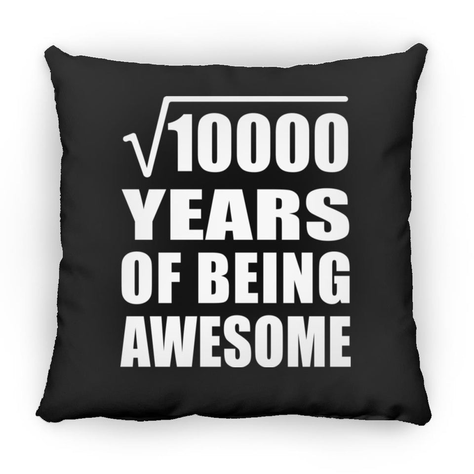 100th Birthday Square Root of 10000 Years of Being Awesome - Throw Pillow Black