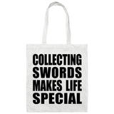 Collecting Swords Makes Life Special - Tote Bag White