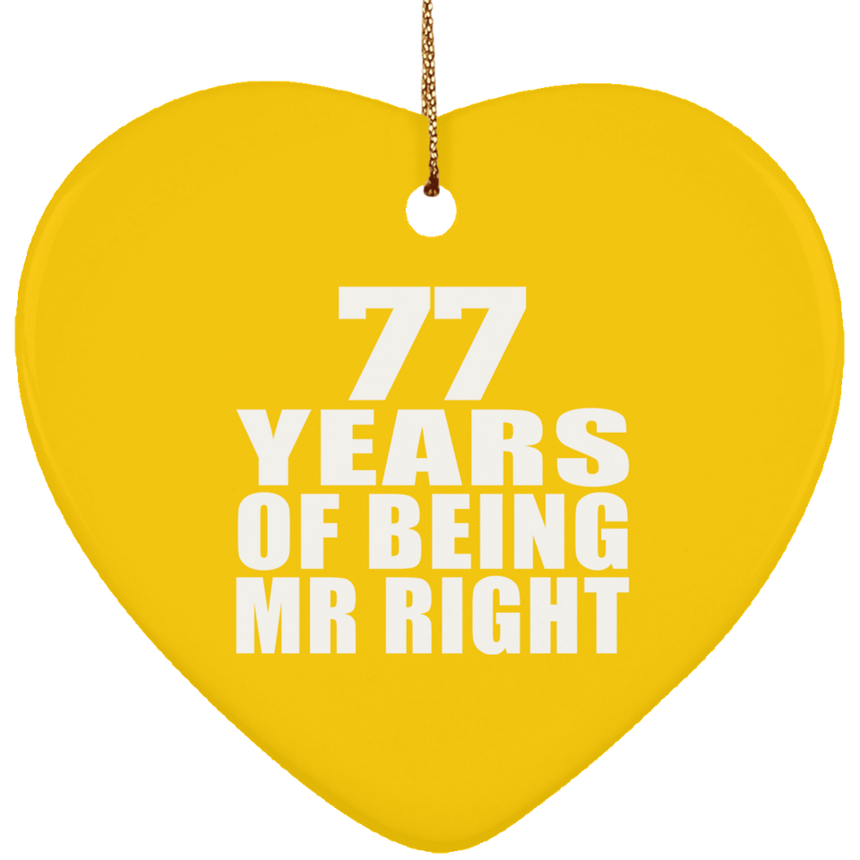 77th Anniversary 77 Years Of Being Mr Right - Heart Ornament