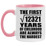 111th Birthday Square Root of 12321 Years of Childhood - 11oz Accent Mug Pink