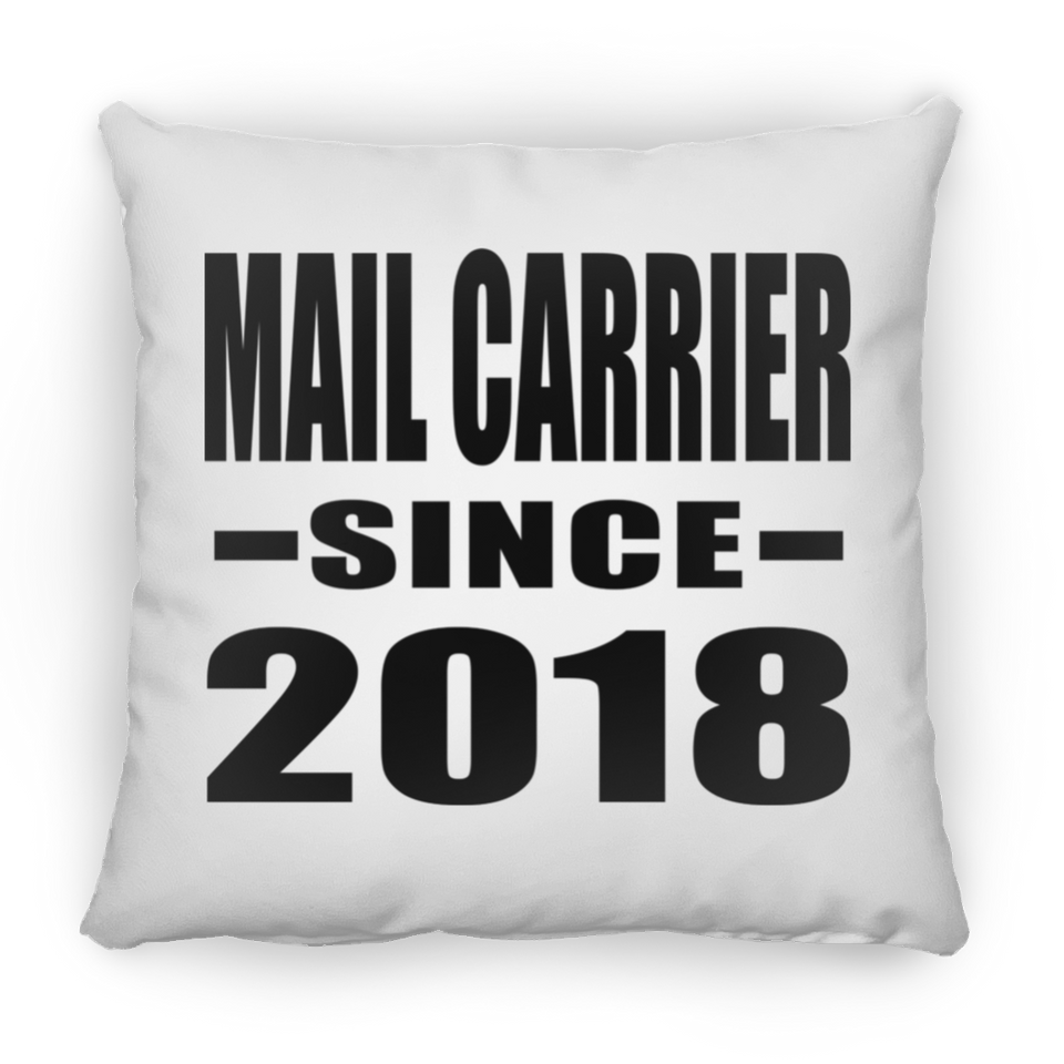 Mail Carrier Since 2018 - Throw Pillow