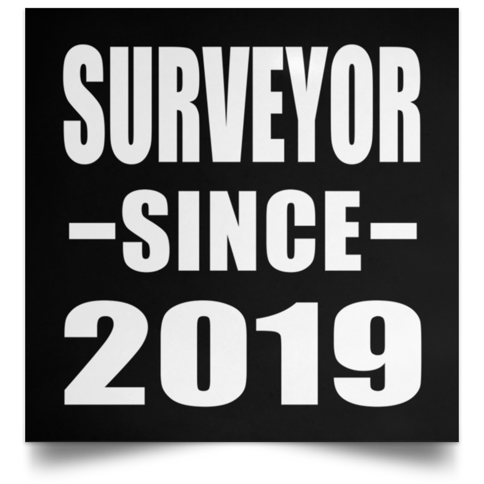 Surveyor Since 2019 - Poster Square