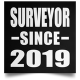 Surveyor Since 2019 - Poster Square