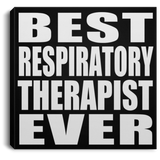 Best Respiratory Therapist Ever - Canvas Square