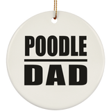 Poodle Dad - Circle Ornament