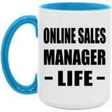 Online Sales Manager Life - 15oz Accent Mug Blue