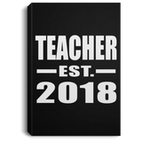 Teacher Established EST. 2018 - Canvas Portrait