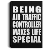 Being Air Traffic Controller Makes Life Special - Canvas Portrait
