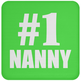 Number One #1 Nanny - Drink Coaster