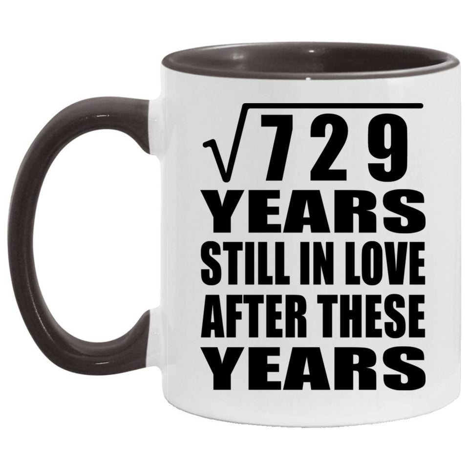 27th Anniversary Square Root of 729 Years Still In Love - 11oz Accent Mug Black