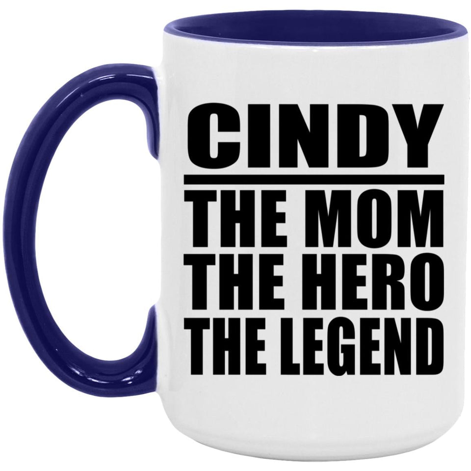 Cindy The Mom The Hero The Legend - 15oz Accent Mug Purple