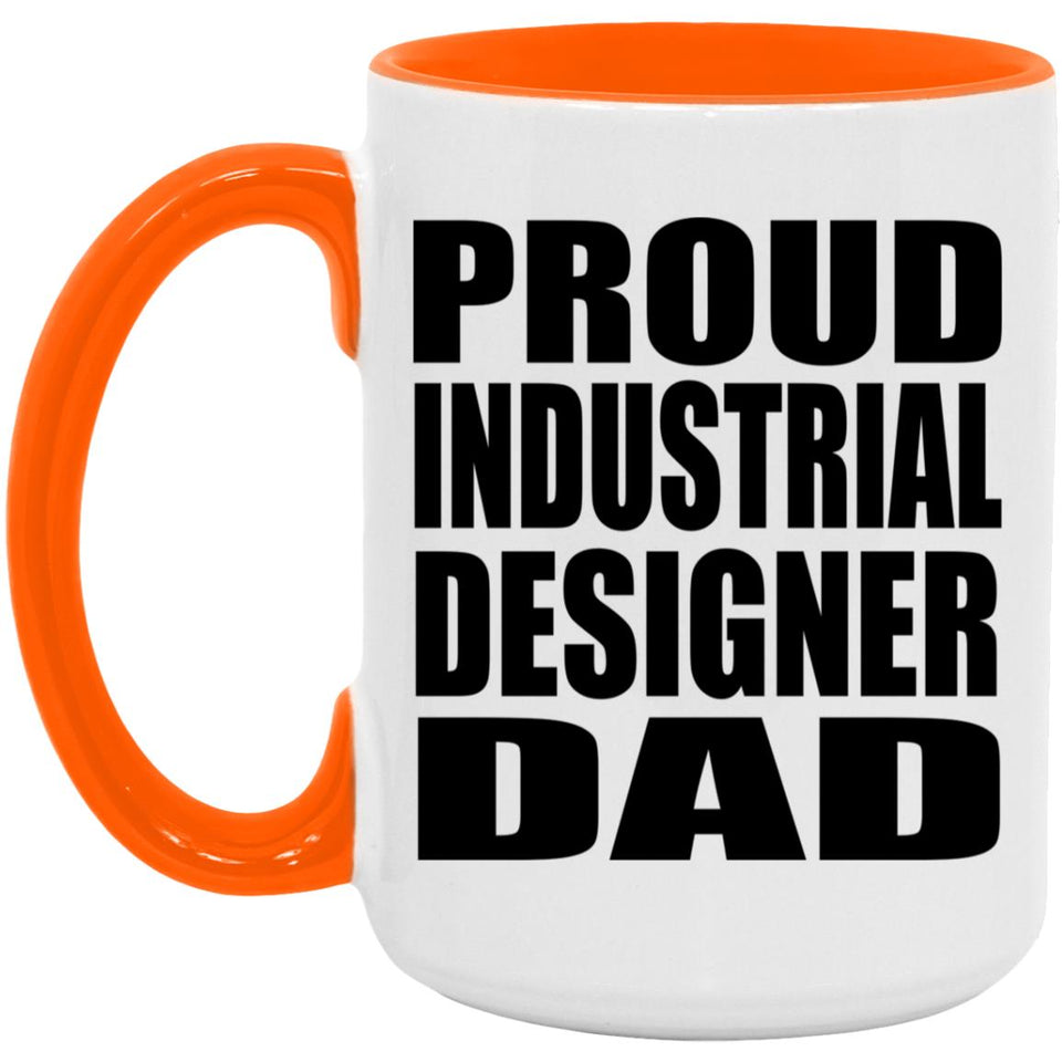 Proud Industrial Designer Dad - 15oz Accent Mug Orange
