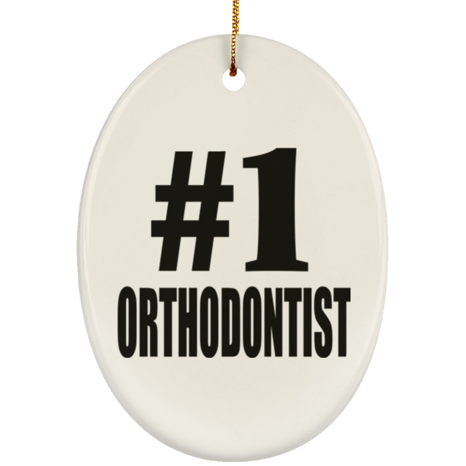 Number One #1 Orthodontist - Oval Ornament