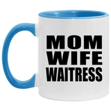 Mom Wife Waitress - 11oz Accent Mug Blue