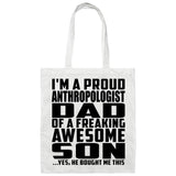 Proud Anthropologist Dad Of Awesome Son - Tote Bag White