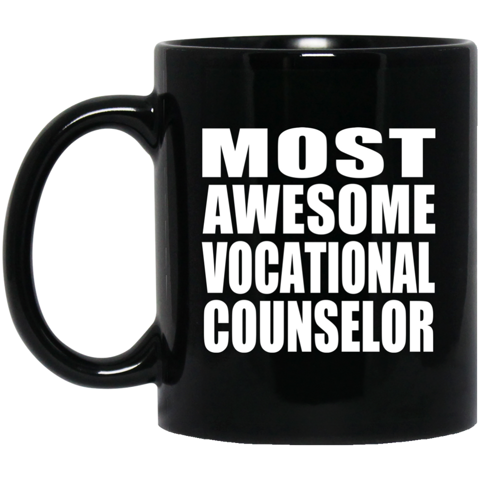 Most Awesome Vocational Counselor - 11 Oz Coffee Mug Black