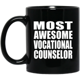 Most Awesome Vocational Counselor - 11 Oz Coffee Mug Black