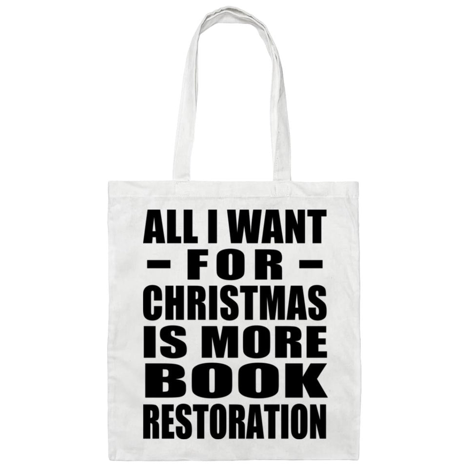 All I Want For Christmas Is More Book Restoration - Tote Bag White