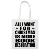 All I Want For Christmas Is More Book Restoration - Tote Bag White