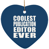 Coolest Publication Editor Ever - Heart Ornament