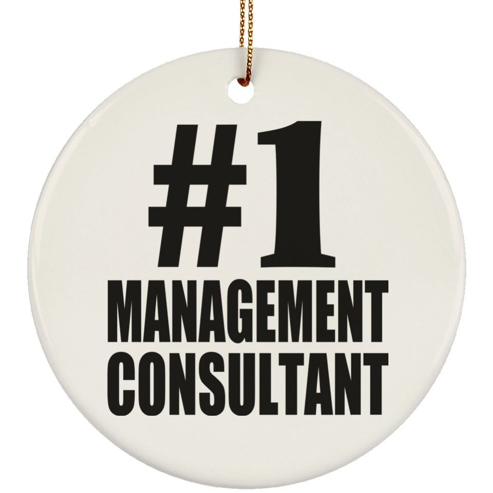 Number One #1 Management Consultant - Circle Ornament