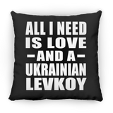 All I Need Is Love And A Ukrainian Levkoy - Throw Pillow Black