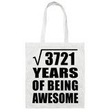 61st Birthday Square Root of 3721 Years of Being Awesome - Tote Bag White