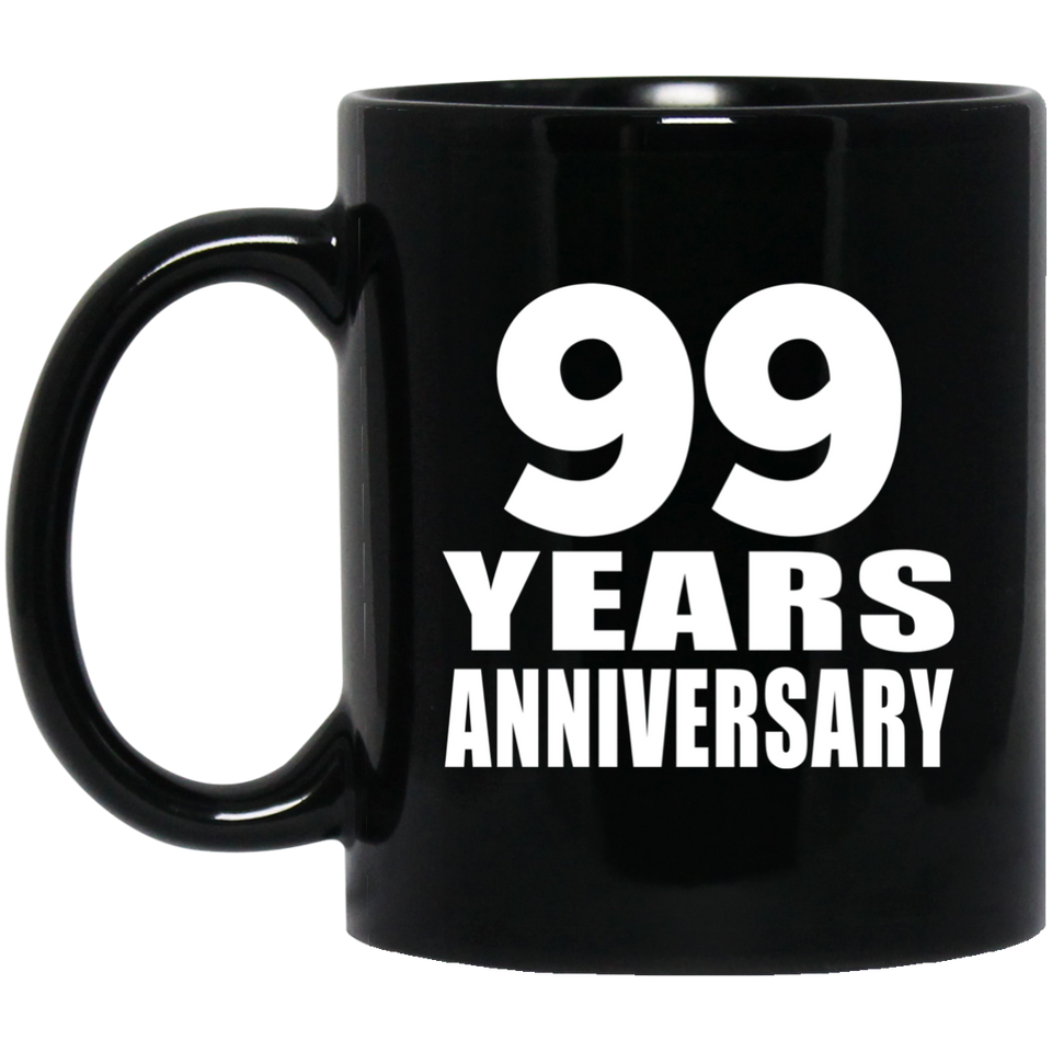 99th Anniversary 99 Years - 11 Oz Coffee Mug Black
