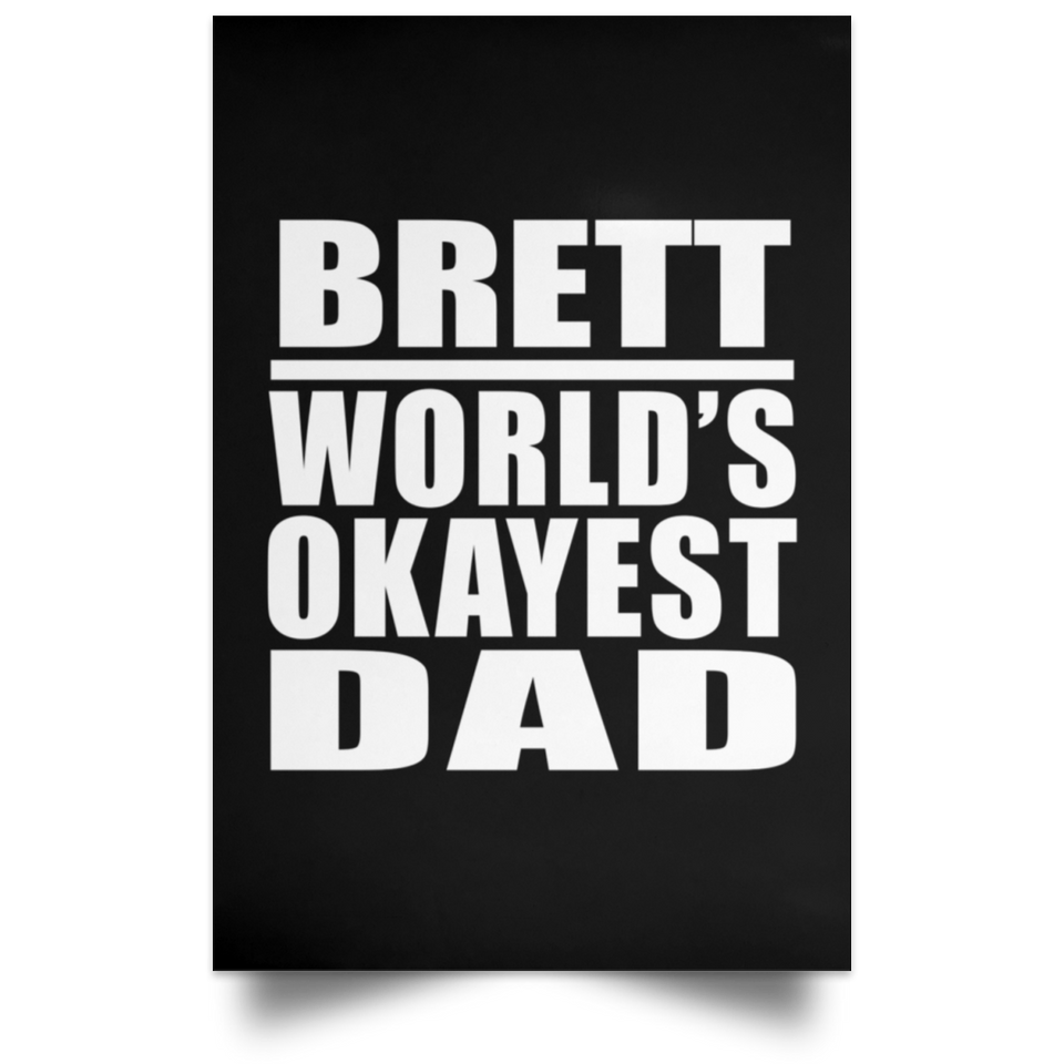 Brett World's Okayest Dad - Poster Portrait