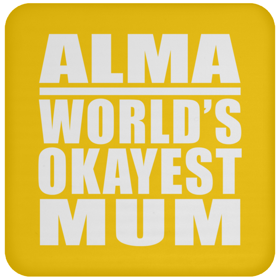 Alma World's Okayest Mum - Drink Coaster