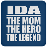 Ida The Mom The Hero The Legend - Drink Coaster