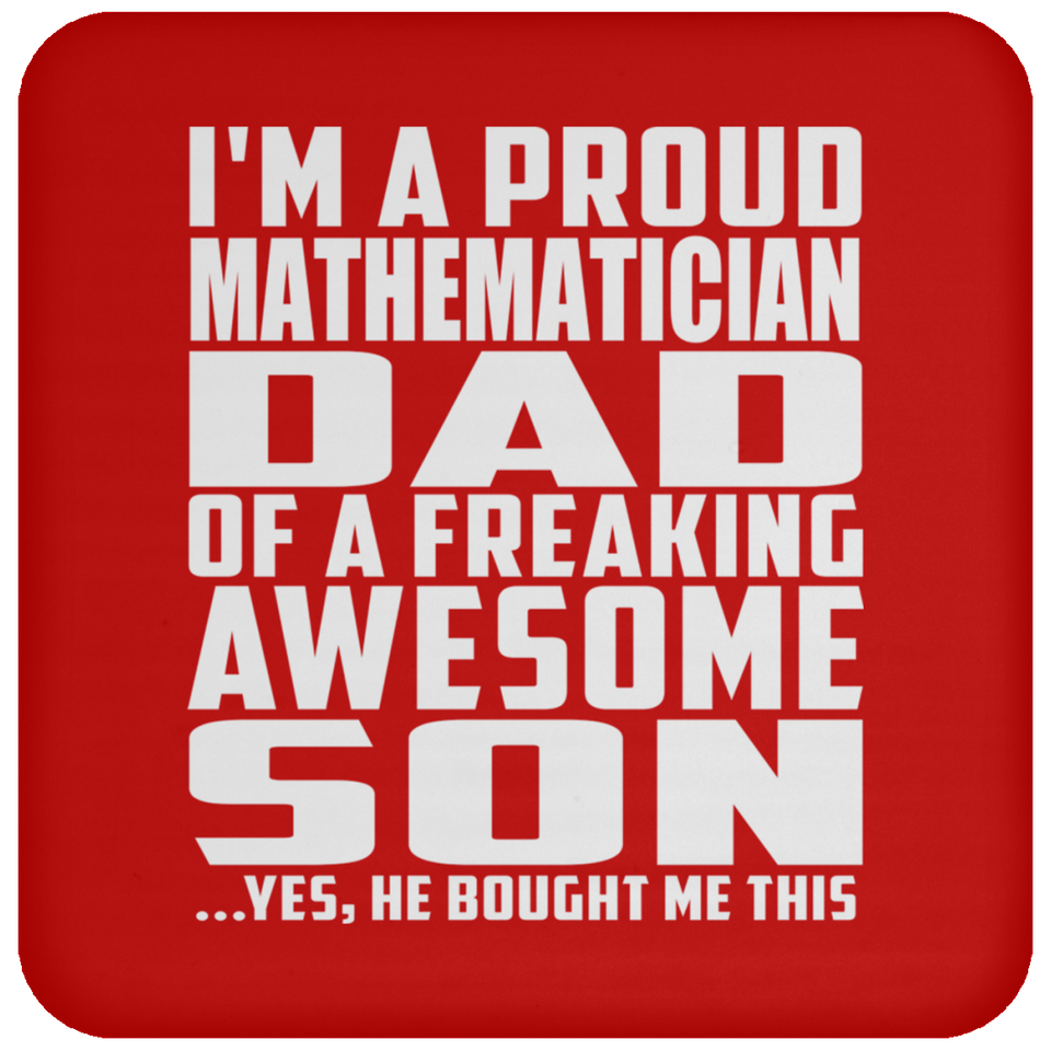 Proud Mathematician Dad Of Awesome Son - Drink Coaster