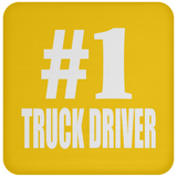Number One #1 Truck Driver - Drink Coaster