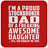 Proud Stockbroker Dad Of Awesome Daughter - Drink Coaster