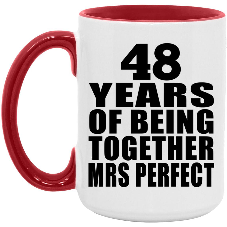 48th Anniversary 48 Years Of Being Mrs Perfect - 15oz Accent Mug Red