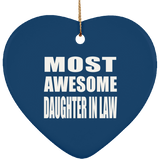 Most Awesome Daughter In Law - Heart Ornament