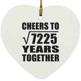 85th Anniversary Cheers To Square Root of 7225 Years Together - Heart Ornament
