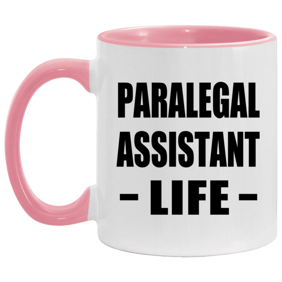 Paralegal Assistant Life - 11oz Accent Mug Pink